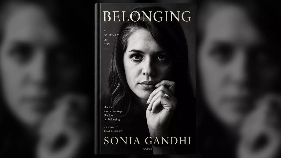 Sonia Gandhi's Memoir Belonging: A Journey of Love to be Released on November 10
